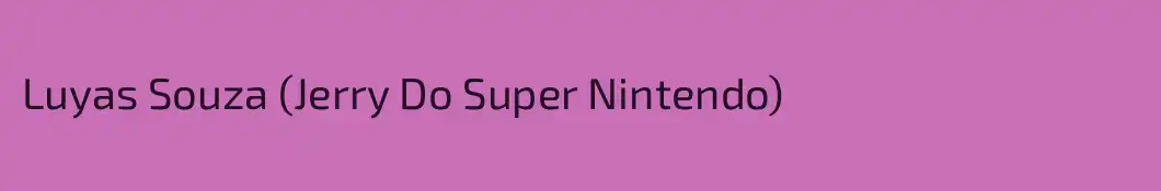 Luyas Souza (Jerry Do Super Nintendo)